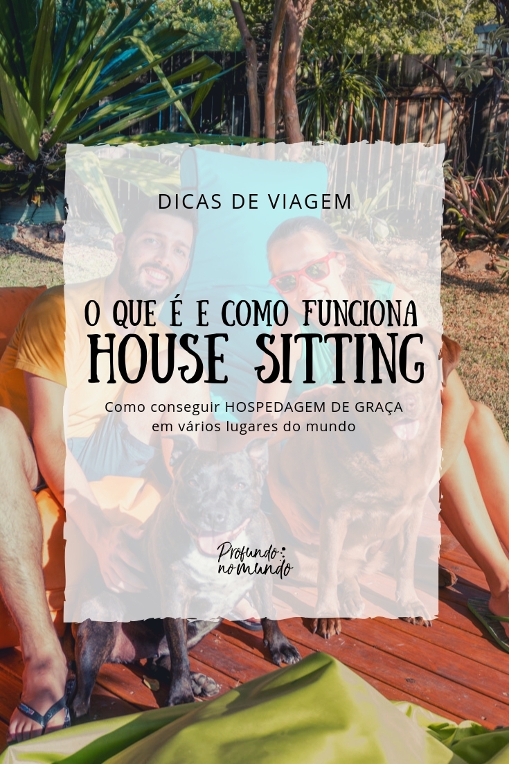 O que é e como funciona House Sitting - como conseguir hospedagem de graça em varios lugares do mundo